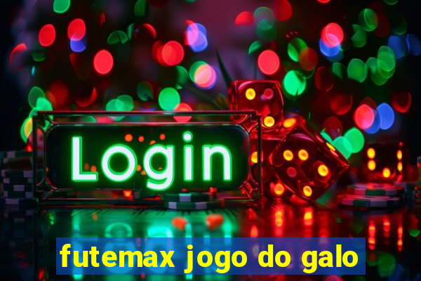 futemax jogo do galo
